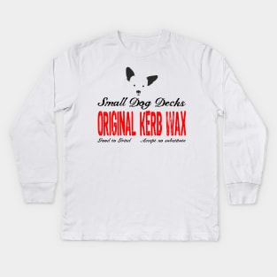 Small Dog - Kerb Wax Label Kids Long Sleeve T-Shirt